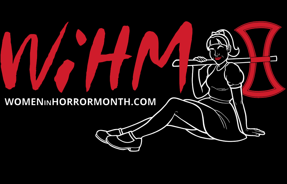 Why Do We Need Women in Horror Month?