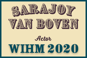 Sarajoy Van Boven – Actor – WIHM 2020