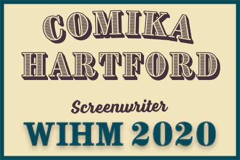 Comika Hartford – Screenwriter – WIHM 2020