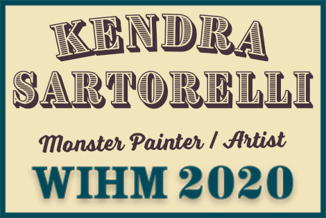 Kendra Sartorelli – Monster Painter / Artist – WIHM 2020
