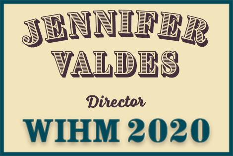 Jennifer Valdes – Director – WIHM 2020