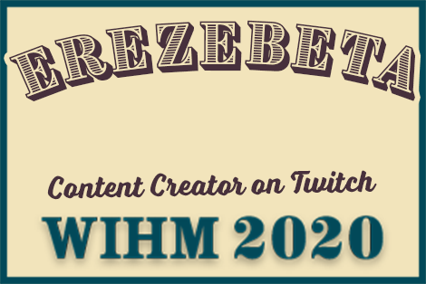 Erezebeta – Content Creator on Twitch – WIHM 2020