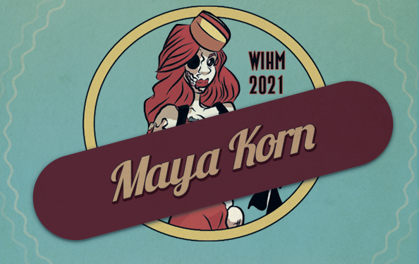 Maya Korn – Producer – WIHM 2021