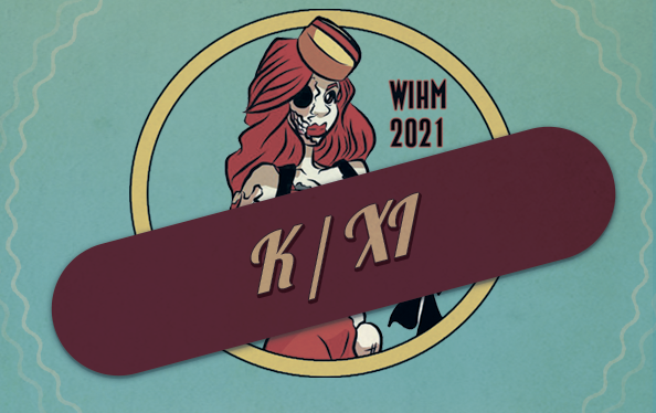 K / XI  – Writer / Director / Cinematographer – WIHM 2021